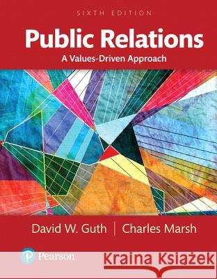Public Relations Guth, David W., Marsh, Charles 9780205897766
