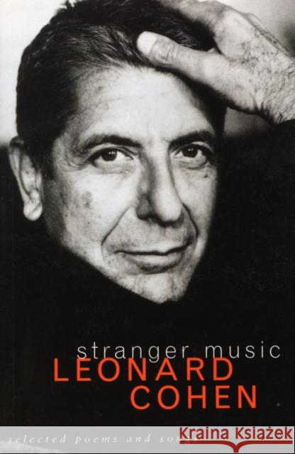 Stranger Music: Selected Poems and Songs Leonard Cohen 9780224038607