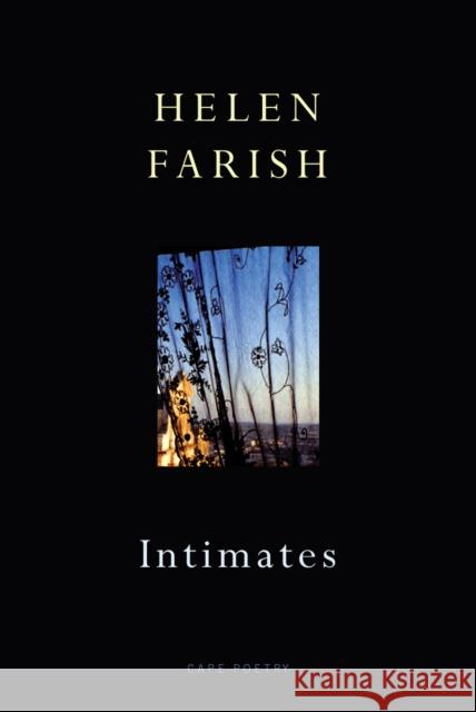 Intimates Helen Farish 9780224072793 VINTAGE