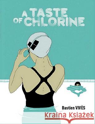 A Taste of Chlorine Bastien Vivès 9780224090964
