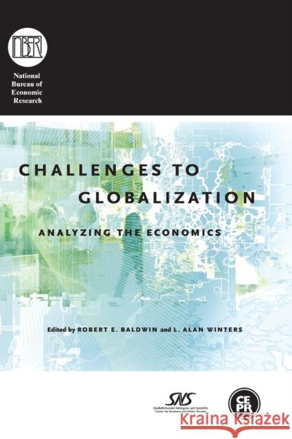 Challenges to Globalization: Analyzing the Economics Baldwin, Robert E. 9780226036168