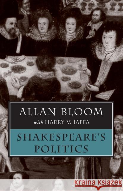 Shakespeare's Politics Allan Bloom Harry V. Jaffa 9780226060415