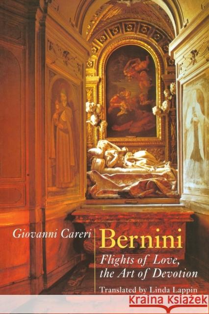 Bernini: Flights of Love, the Art of Devotion Careri, Giovanni 9780226092737