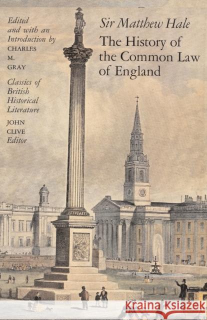 The History of the Common Law of England Sir Matthew Hale 9780226313054