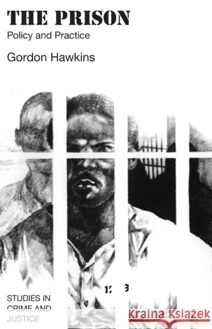 The Prison: Policy and Practice Hawkins, Gordon J. 9780226320007