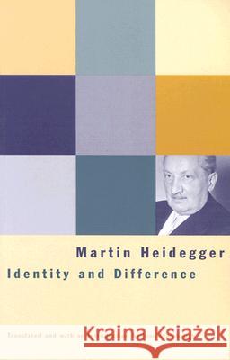 Identity and Difference Martin Heidegger Joan Stambaugh 9780226323787 University of Chicago Press