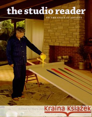 The Studio Reader: On the Space of Artists Jacob, Mary Jane 9780226389615 University of Chicago Press