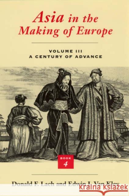 Asia in the Making of Europe Donald F. Lach 9780226467696 The University of Chicago Press