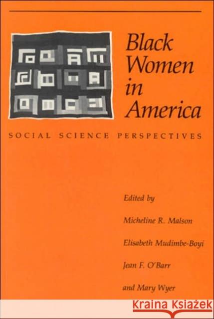 Black Women in America: Social Science Perspectives Malson, Micheline R. 9780226502960 University of Chicago Press