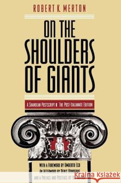 On the Shoulders of Giants: The Post-Italianate Edition Merton, Robert K. 9780226520865