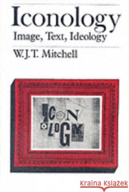 Iconology: Image, Text, Ideology Mitchell, W. J. T. 9780226532295 0
