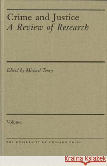 Crime and Justice, Volume 47, 47: A Review of Research Tonry, Michael 9780226577043