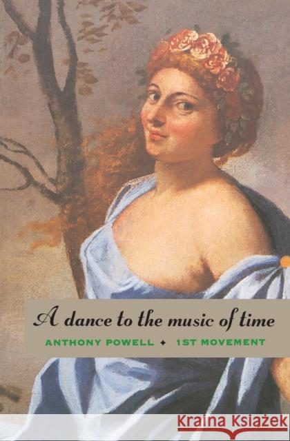 A Dance to the Music of Time: First Movement Anthony Powell 9780226677149