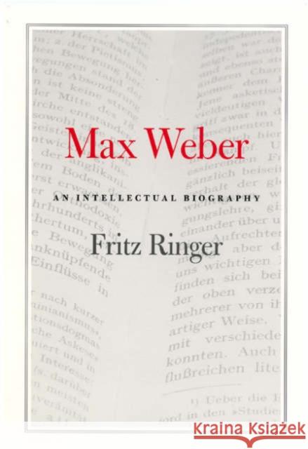 Max Weber: An Intellectual Biography Ringer, Fritz 9780226720050 0