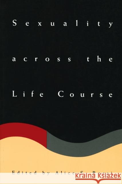 Sexuality Across the Life Course Alice S. Rossi 9780226728704