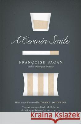 A Certain Smile Francoise Sagan Franoise Sagan Anne Green 9780226733470 University of Chicago Press