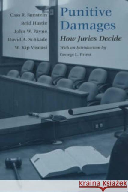 Punitive Damages: How Juries Decide Sunstein, Cass R. 9780226780153 University of Chicago Press