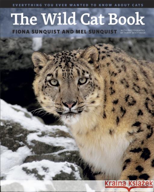 The Wild Cat Book Fiona Sunquist Mel Sunquist Terry Whittaker 9780226780269 University of Chicago Press