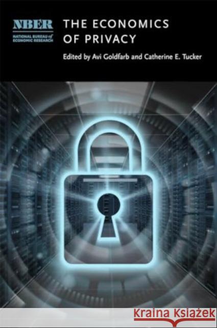 The Economics of Privacy Avi Goldfarb Catherine Tucker 9780226834078