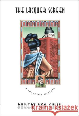 The Lacquer Screen: A Chinese Detective Story Van Gulik, Robert 9780226848679 University of Chicago Press