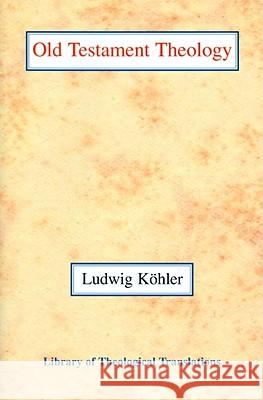 Old Testament Theology Ludwig Koehler A. S. Todd 9780227172278