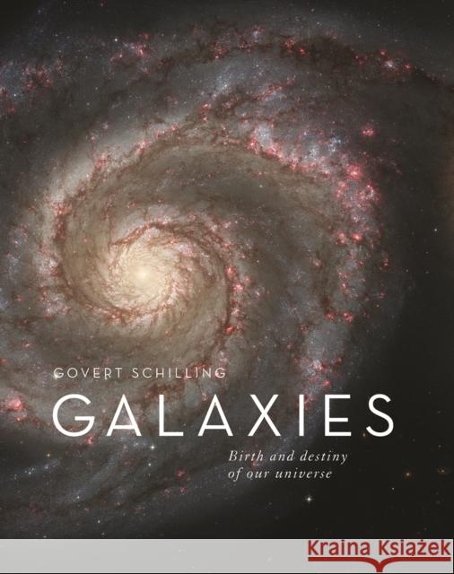 Galaxies Govert Schilling 9780228104483 Firefly Books Ltd