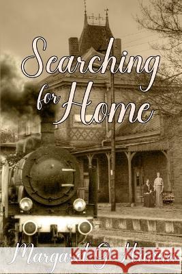 Searching for Home Margaret G Hanna   9780228625926 BWL Publishing Inc.