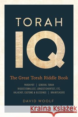 Torah IQ: The Great Torah Riddle Book David Woolf Yitz Woolf 9780228853008