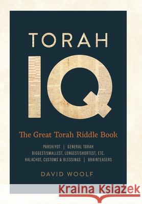 Torah IQ: The Great Torah Riddle Book David Woolf Yitz Woolf 9780228853022