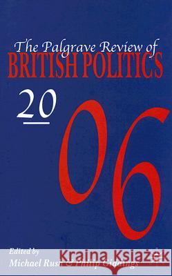 The Palgrave Review of British Politics 2006 Michael Rush Philip Giddings 9780230002593 Palgrave MacMillan