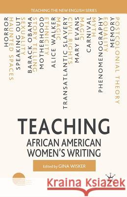 Teaching African American Women's Writing Gina Wisker 9780230003484