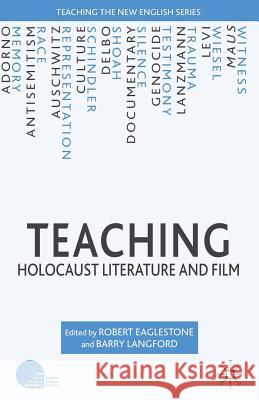 Teaching Holocaust Literature and Film Robert Eaglestone 9780230019379