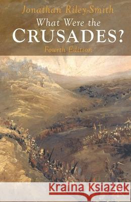 What Were the Crusades? J Riley-Smith 9780230220690 0