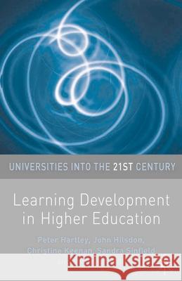 Learning Development in Higher Education Peter Hartley, John Hilsdon, Christine Keenan 9780230241480