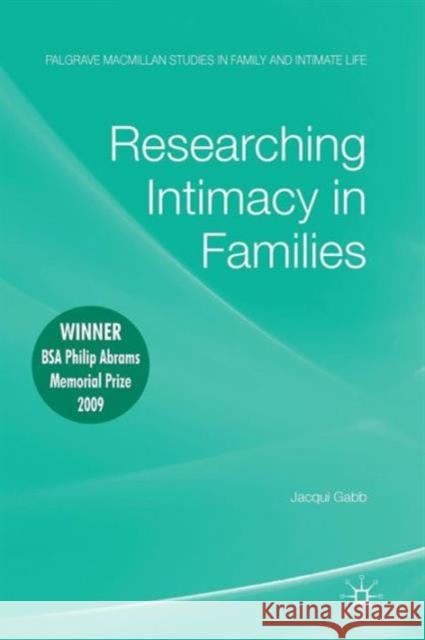 Researching Intimacy in Families Jacqui Gabb 9780230248090 Palgrave MacMillan
