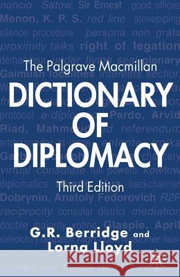 The Palgrave MacMillan Dictionary of Diplomacy Berridge, G. 9780230302990 PALGRAVE MACMILLAN
