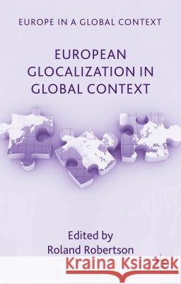 European Glocalization in Global Context Roland Robertson 9780230390799
