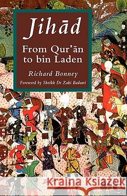 Jih?d: From Qur'?n to Bin Laden Bonney, R. 9780230507029 Palgrave MacMillan