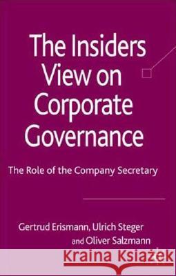 The Insider's View on Corporate Governance: The Role of the Company Secretary Erismann-Peyer, G. 9780230515970 Palgrave MacMillan