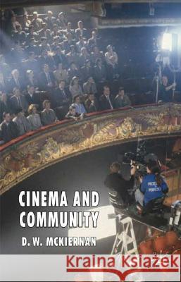 Cinema and Community D W McKiernan 9780230517615 0