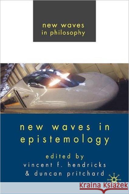 New Waves in Epistemology Duncan Pritchard 9780230537880 0