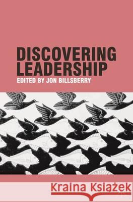 Discovering Leadership Jon Billsberry 9780230575844
