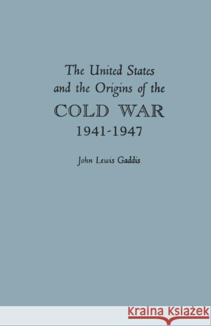 The United States and the Origins of the Cold War, 1941â 
