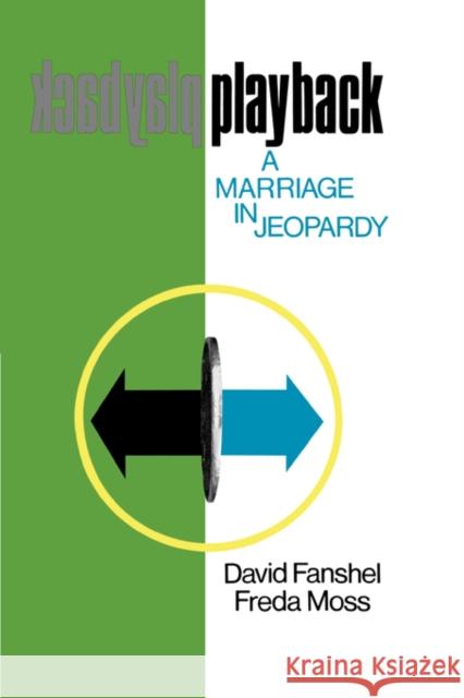 Playback: A Marriage in Jeopardy Examined Fanshel, David 9780231035743 Columbia University Press