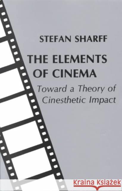 The Elements of Cinema Stefan Sharff 9780231054775 Columbia University Press