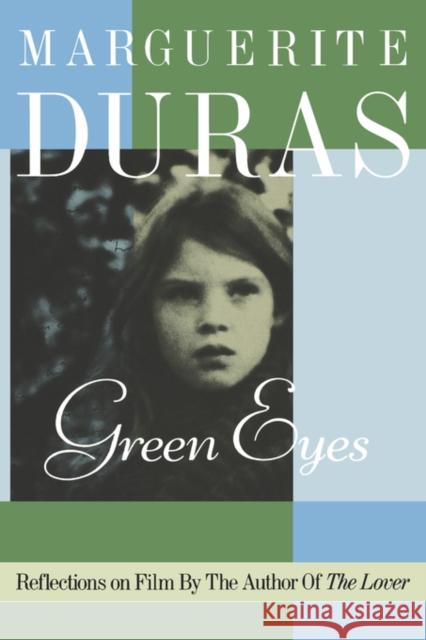 Green Eyes Marguerite Duras Carol Barko 9780231069465 Columbia University Press
