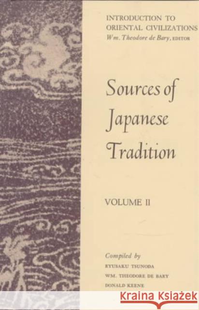 Sources of Japanese Tradition: 1600 to 2000 Bary, Wm Theodore de 9780231086059 Columbia University Press