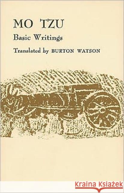 Mo Tzu: Basic Writings Watson, Burton 9780231086080 Columbia University Press
