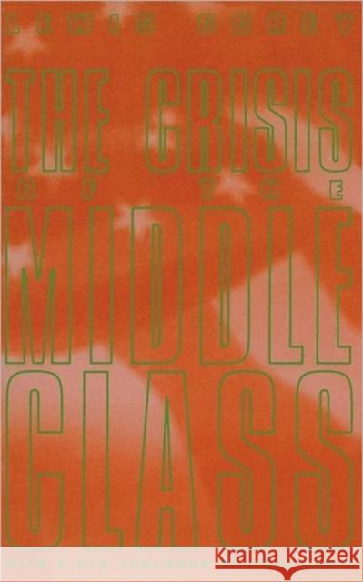 The Crisis of the Middle Class Lewis Corey Paul Buhl 9780231099776
