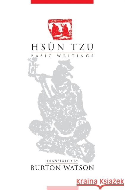 Hsün Tzu: Basic Writings Watson, Burton 9780231106894